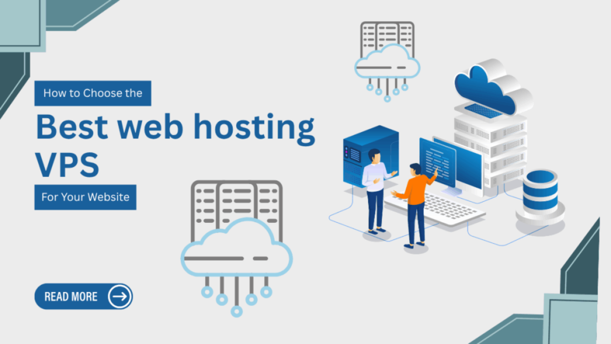 How to Choose the Best Web Hosting VPS for Your Website