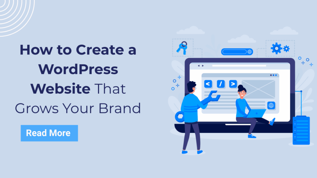 How To Create a WordPress Website That Grows Your Brand