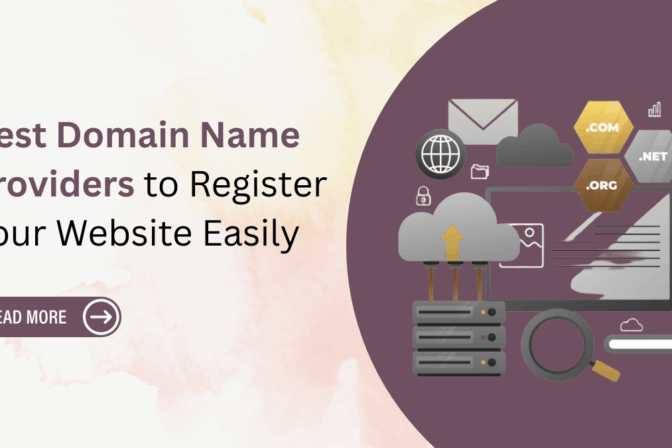 Best Domain Name Providers to Register Your Website Easily