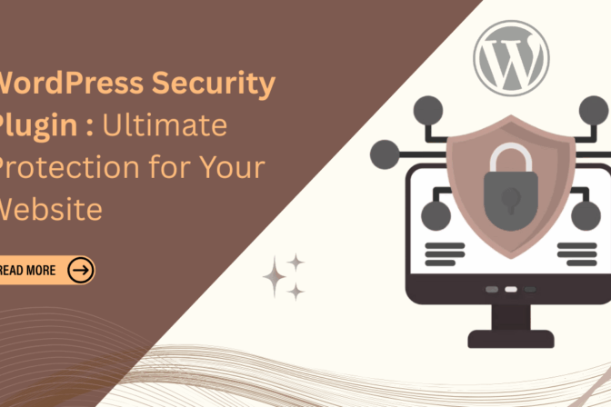 WordPress Security Plugin : Ultimate Protection for Your Website