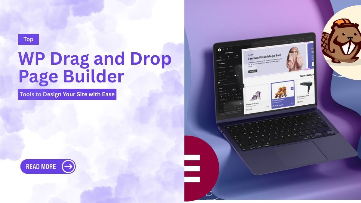 Top WP Drag and Drop Page Builder Tools to Design Your Site with Ease