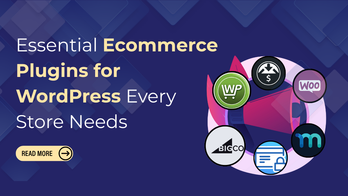 Essential Ecommerce Plugins for WordPress Every Store Needs